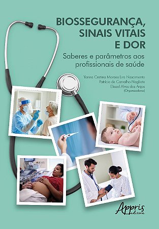 Livro Biossegurança, Sinais Vitais e Dor - Nagliate - Appris