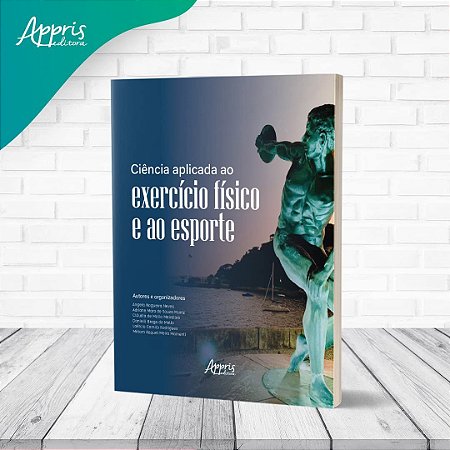 Livro Ciência Aplicada ao Exercício Físico e ao Esporte - Appris