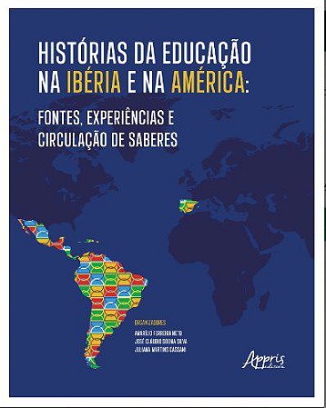 Livro Histórias da Educação na Ibéria e na América - Silva - Appris