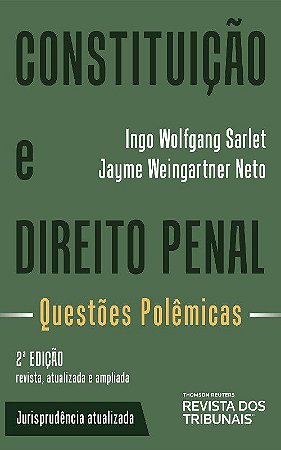 Livro Constituicao e Direito Penal: Questoes Polemicas - Sarlet/ Weingartner