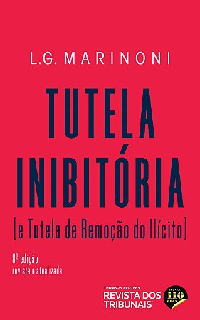 Livro Tutela Inibitoria e Tutela de Remocao do Ilicito - Marinoni