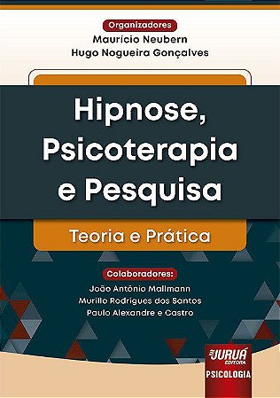 Livro Hipnose, Psicoterapia e Pesquisa - Teoria e Pratica - Neubern / Goncalves