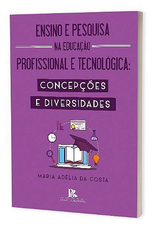 Livro Ensino E Pesquisa Na Educacao Profissional E Tecnologica - Costa