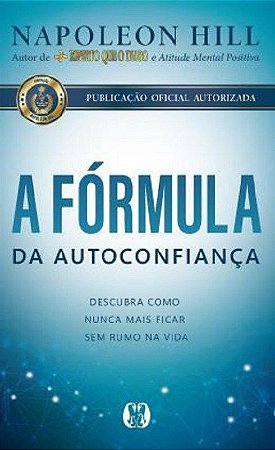 Livro A Fórmula da Autoconfiança Napoleon Hill