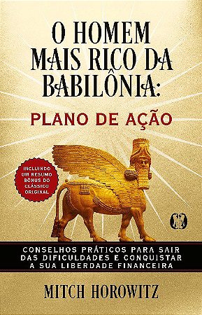 Livro O Homem Mais Rico da Babilônia: Plano de Ação - Horowitz