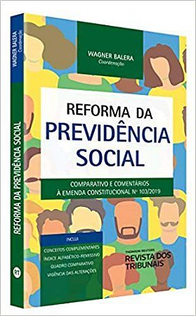 Livro Reforma da Previdencia Social - Comparativo e Comentarios a Emenda Constitu - Balera