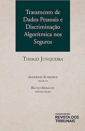 Livro Tratamento de Dados Pessoais e Discriminacao Algoritmica Nos Seguros - Junqueira