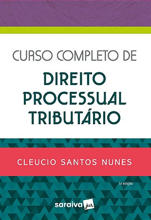 Livro Curso Completo de Direito Processual Tributário 5º Edição - Nunes - Saraiva
