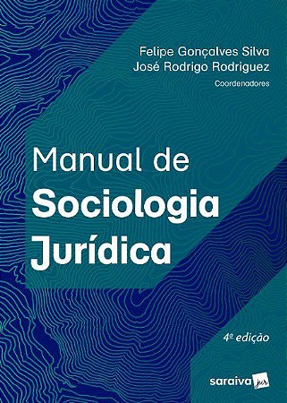 Livro Manual de Sociologia Juridica - Silva/rodriguez