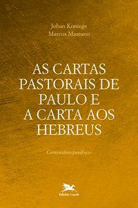Livro Cartas Pastorais de Paulo e a Carta Aos Hebreus, as - Konings / Mareano