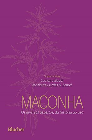 Livro Maconha: os Diversos Aspectos, da História ao Uso - Saddi - Blucher