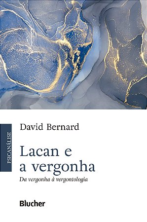 Livro Lacan e a Vergonha: da Vergonha à Vergontologia - Bernard