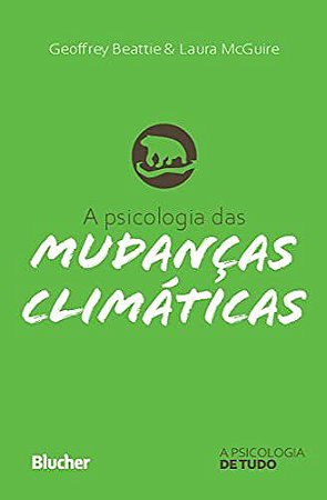 Livro Psicologia das Mudancas Climaticas, A - Beattie/ Geoffrey