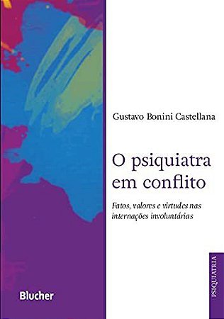 Livro Psiquiatra em Conflito - Castellana - Blucher