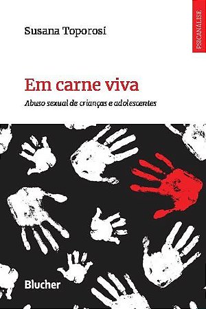 Livro Em Carne Viva: Abuso Sexual de Crianças e Adolescentes