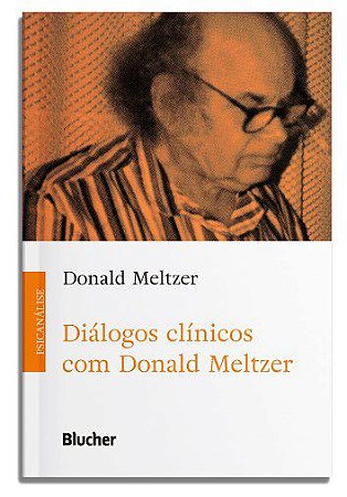 Livro Diálogos clínicos com Donald Meltzer - Edgard Blucher