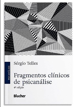 Livro Fragmentos Clínicos de Psicanálise - Telles - Edgard Blucher