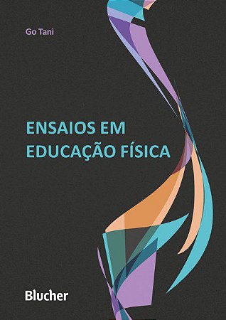 Livro Ensaios em Educação Física - Tani - Edgard Blucher