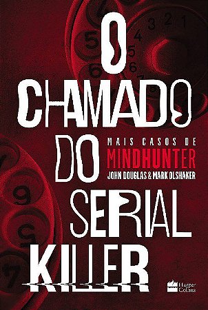 Livro Chamado do Serial Killer, O - Mark / Olshaker