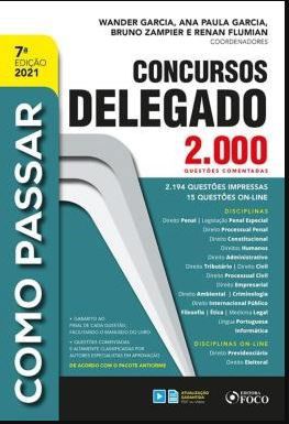 Livro Como Passar em Concursos de Delegado – 2.000 Questões Comentadas - Garcia - Foco