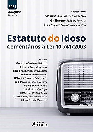 Livro Estatuto do Idoso Comen. a Lei 10.741/2003-02ed/21 - Alcantara