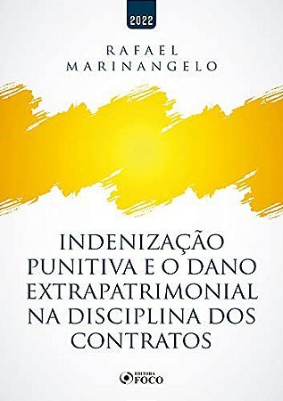 Livro Indenização Punitiva e o Dano Extrapatrimonial Na Disciplina dos Contratos - Marinangelo