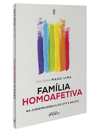 Livro Familia Homoafetiva - Na Jurisprudencia do Stf e do Stj - Lima,juliana Maggi