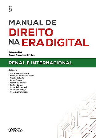 Livro Manual de Direito Na era Digital: Penal e Internacional - 1ª Ed - 2023 - Maria Cristine Solan