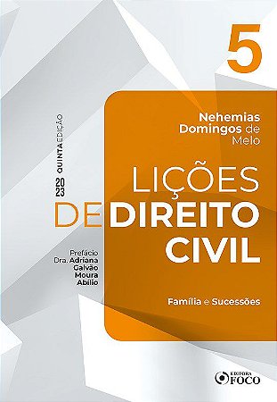 Livro Lições de Direito Civil - Volume 5 - 5ª Ed - 2023: Família e Sucessões - Nehemias Domingos de