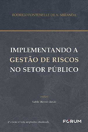 Livro Implementando a Gestão de Riscos No Setor Público - Miranda - Forvm