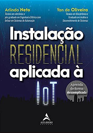 Livro Instalacao Residencial Aplicada a Iot - Neto