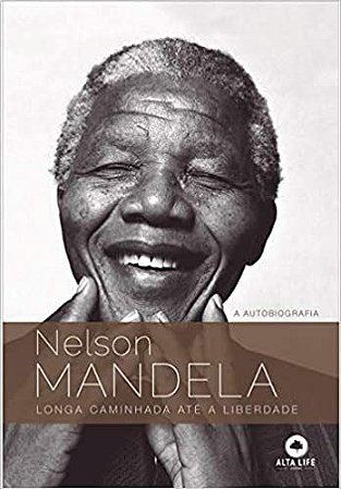 Livro Nelson Mandela: Longa Caminhada Até a Liberdade - Alta Life