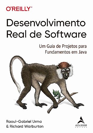 Livro Desenvolvimento Real de Software: Um Guia de Projetos para Fundamentos em J - Urma/warburton