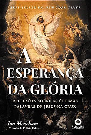 Livro Esperanca da Gloria, A - Meacham