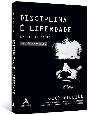 Livro Disciplina É Liberdade - Willink - Alta Books