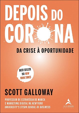 Livro Depois do Corona: da Crise a Oportunidade - Galloway