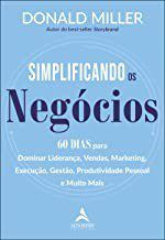 Livro Simplificando os Negocios: 60 Dias para Dominar Lideranca, Vendas, Marketin - Miller