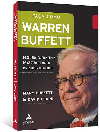 Livro Faca Como Warren Buffett: Descubra os Principios de Gestao do Maior Investi - Buffett/clark