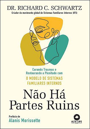 Livro Não há Partes Ruins - Richard Schwartz - Alta Books