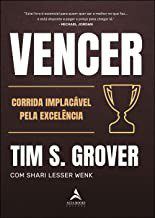Livro Vencer: a Corrida Implacavel Pela Excelencia - Grover