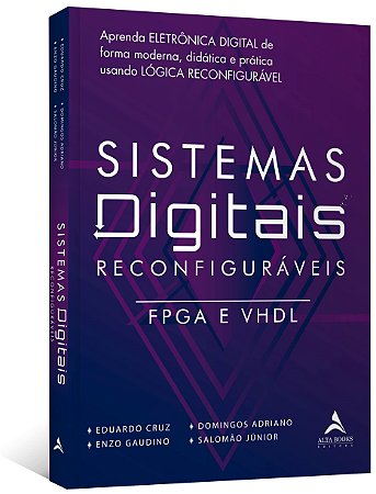 Livro Sistemas Digitais Reconfiguraveis - Fpga e Vhdl - Alta Books