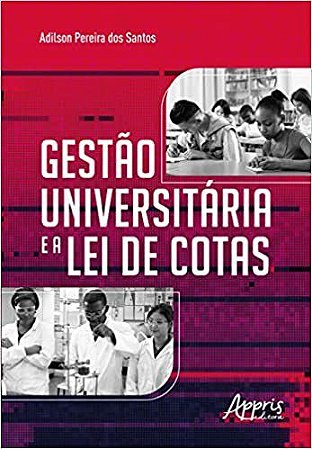 Livro Gestao Universitaria e a Lei de Cotas - Santos