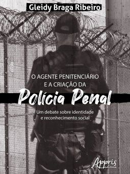 Livro Agente Penitenciário e a Criação da Policia Penal