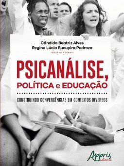 Livro Psicanálise, Política e Educação - Appris