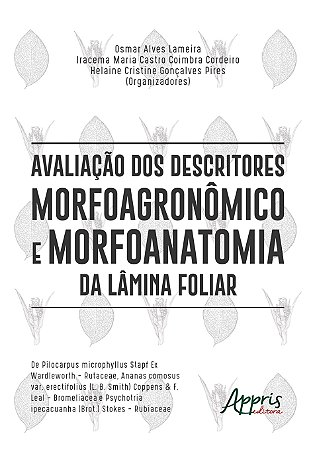 Livro Avaliacao dos Descritores Morfoagronomico e Morfoanatomia da Lamina Foliar - Lameira/cordeiro/pir