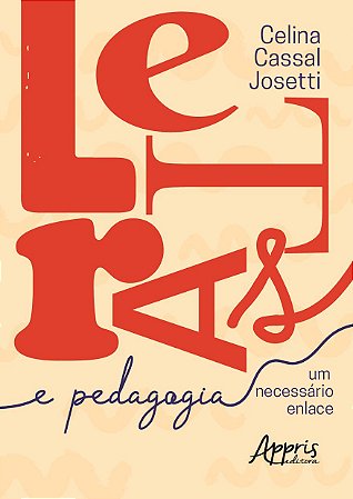 Livro Letras & Pedagogia: Um Necessario Enlace - Josetti