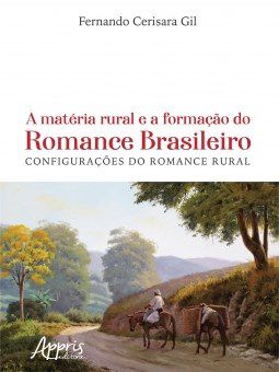 Livro Materia Rural e a Formacao do Romance Brasileiro, A: Configuracoes do Roman - Gil