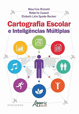 Livro Cartografia Escolar e Inteligencias Multipas - Rizzatti/cassol/beck