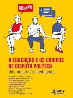 Livro Educacao e os Campos de Disputa Politica, A: dos Meios as Mediacoes - Zuin