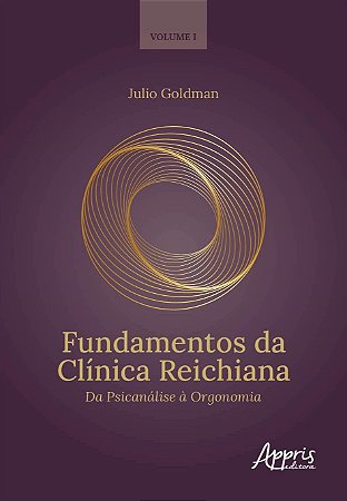 Livro Livrp Fundamentos da Clínica Reichiana: da Psicanálise a Orgonomia